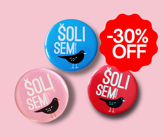 30% OFF // BROŠKA "ŠOLI SEM KOS" 38mm